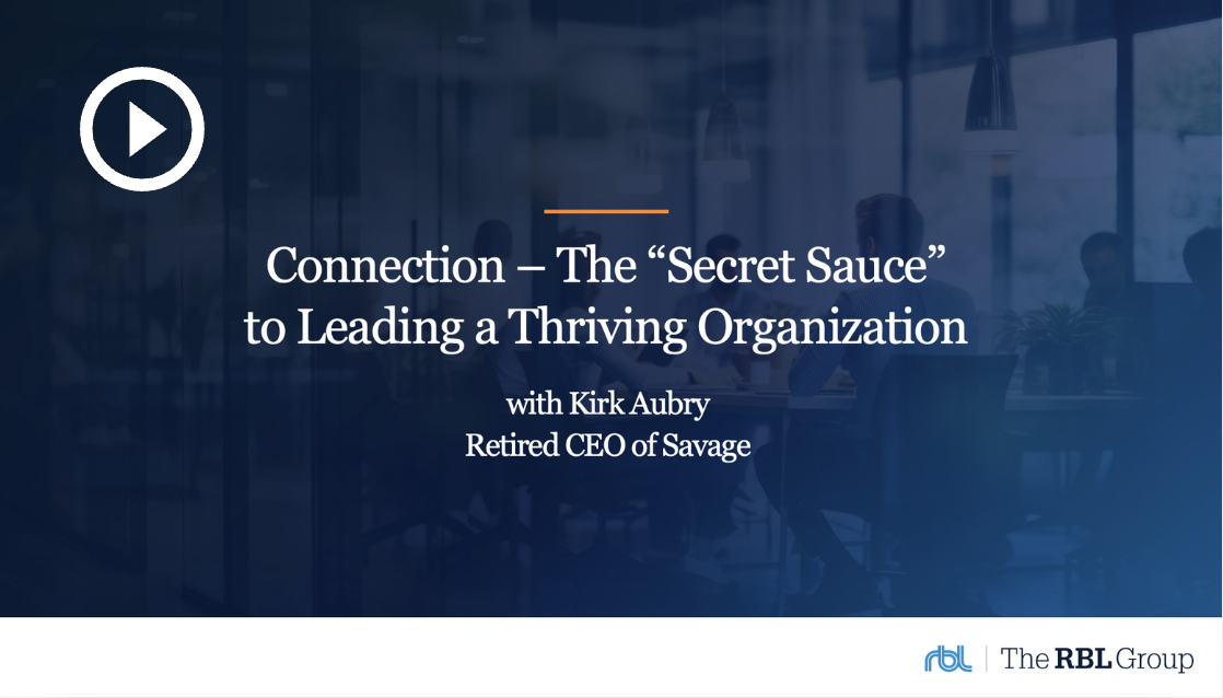 <p style="text-align: center;">Connection - The "Secret Sauce" to Leading a Thriving Organization</p>